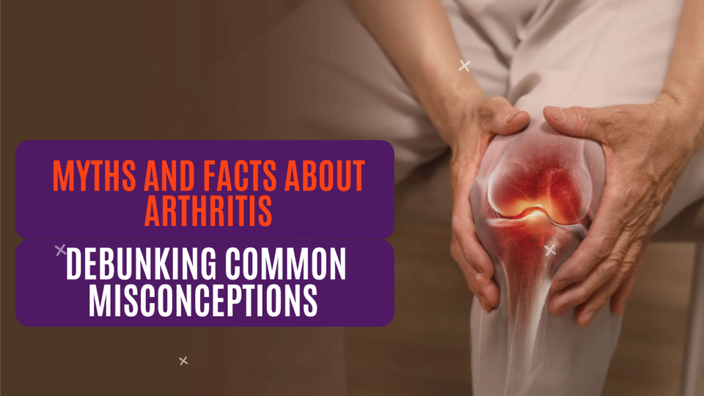 myths and facts about arthritis2